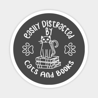 Easily Distracted by Cats and Books Magnet